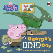 Peppa Pig George’s Dino Day A Touch And Feel Playbook