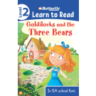 BUTTERFLY LEARN TO READ GOLDILOCKS AND THE THREE B