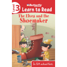 BUTTERFLY LEARN TO READ THE ELVES AND THE SHOEMAKE