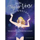 Into the Taylor-Verse Taylor Swift’s Songwriting Journey