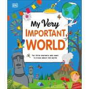 My Very Important World: For Little Learners Who Want To Know About The World